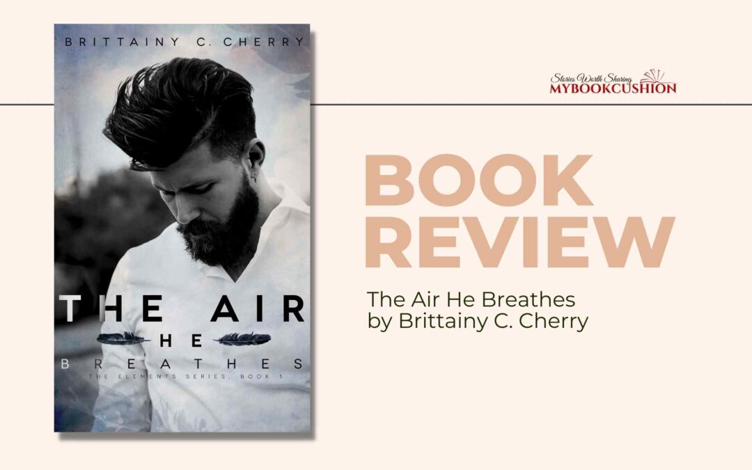 Book Review: The Air He Breathes by Brittainy Cherry