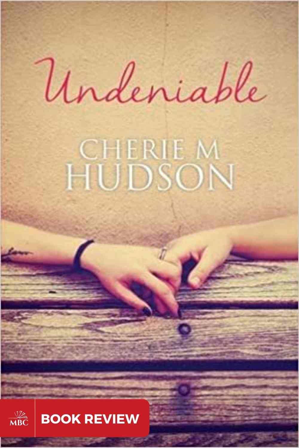 BOOK REVIEW: Undeniable by Cherie M. Hudson