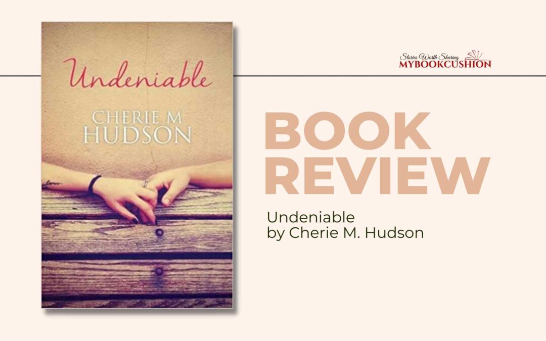 Book Review: Undeniable by Cherie M. Hudson