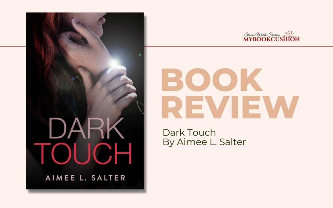 Book Review: Dark Touch by Aimee L. Salter