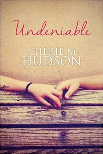 Undeniable by Cherie M. Hudson